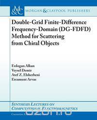 Double-Grid Finite-Difference Frequency-Domain (Dg-Fdfd) Method for Scattering from Chiral Objects