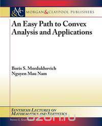 An Easy Path to Convex Analysis and Applications
