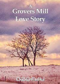 A Grovers Mill Love Story