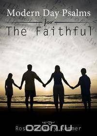 Modern Day Psalms for the Faithful