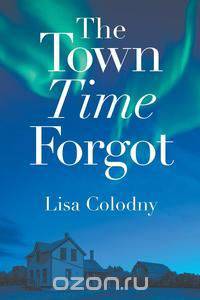 The Town Time Forgot
