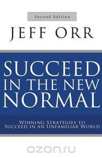 Succeed in the New Normal