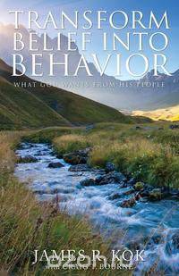 Transform Belief Into Behavior