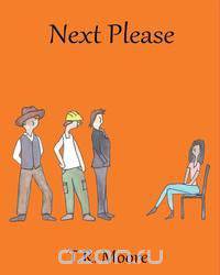 Next Please