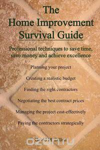 The Home Improvement Survival Guide