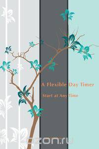 A Flexible Day Timer