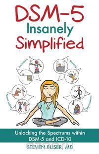 DSM-5 Insanely Simplified