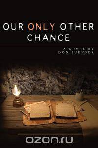 Our Only Other Chance