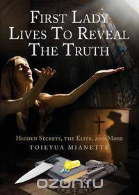 First Lady Lives to Reveal the Truth