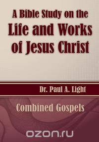 A Bible Study on the Life and Works of Jesus Christ