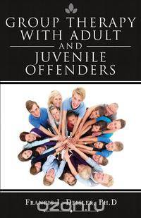 Group Therapy with Adult and Juvenile Offenders