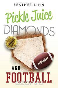 Pickle Juice, Diamonds, and Football