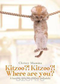 Kitzoo?! Kitzoo?! Where are you?