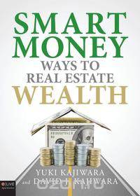 Smart Money Ways to Real Estate Wealth