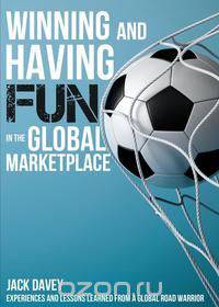 Winning and Having Fun in the Global Marketplace