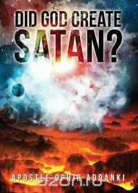 Did God Create Satan?