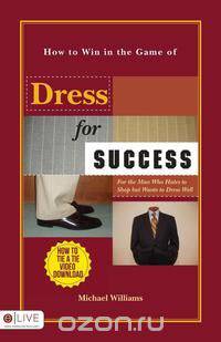 How to Win in the Game of Dress for Success