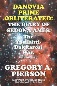 Danovia Prime Obliterated! The Diary of Sedona Ames