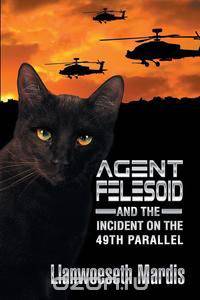 Agent Felesoid and the Incident on the 49th Parallel
