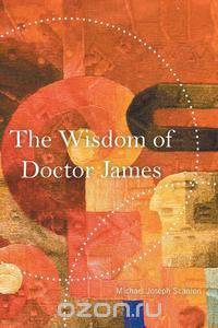 The Wisdom of Doctor James