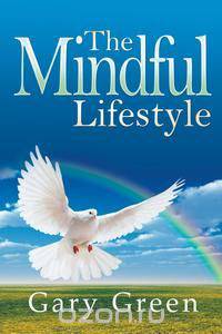 The Mindful Lifestyle