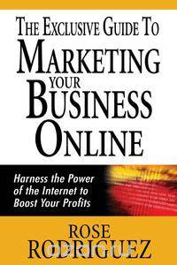The Exclusive Guide to Marketing Your Business Online