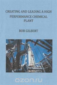 Creating and Leading a High Performance Chemical Plant