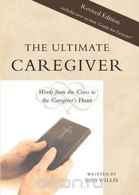 The Ultimate Caregiver, Second Edition