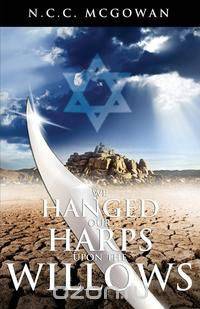 We Hanged Our Harps Upon the Willows