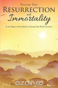 Resurrection and Immortality, Part 2