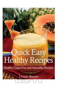 Quick Easy Healthy Recipes