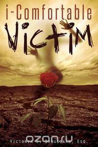 I-Comfortable Victim