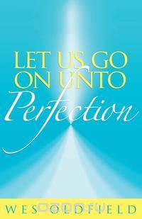Let Us Go On Unto Perfection