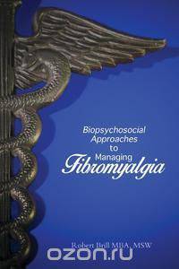 Biopsychosocial Approaches to Managing Fibromyalgia