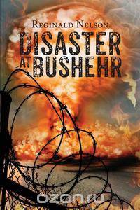 Disaster at Bushehr
