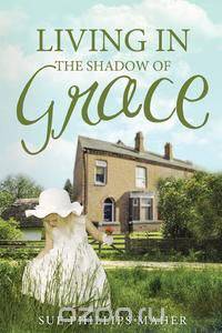 Living in the Shadow of Grace