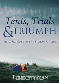 Tents, Trials & Triumph