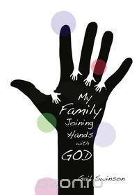 My Family Joining Hands with God