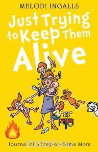 Just Trying to Keep Them Alive