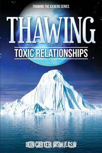 Thawing Toxic Relationships