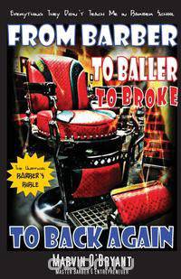 From Barber, to Baller, to Broke, to Back Again