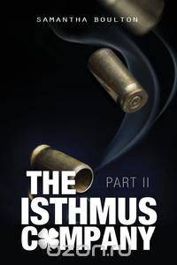 The Isthmus Company - Part II