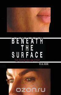 Beneath the Surface