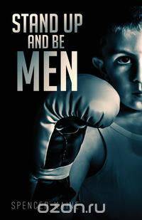 Stand Up and Be Men