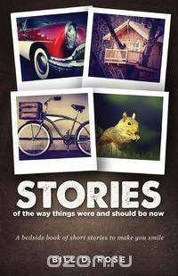 Stories of the Way Things Were and Should Be Now