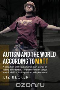 Autism and the World According to Matt