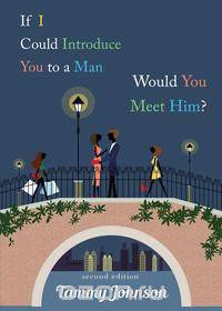 If I Could Introduce You To A Man, Would You Meet Him?