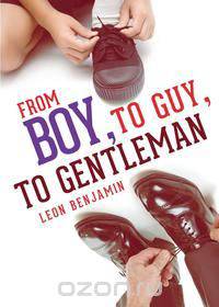 From Boy, to Guy, to Gentleman