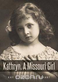 Kathryn, A Missouri Girl
