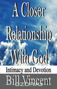 A Closer Relationship With God